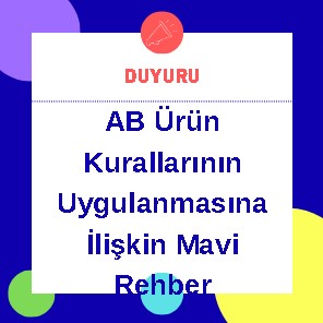 AB Ürün Kurallarının Uygulanmasına İlişkin Mavi Rehber